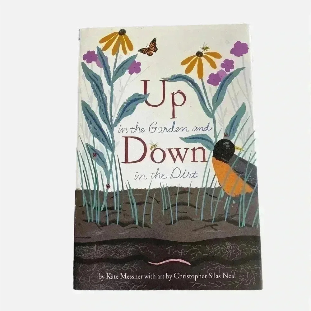 Up in the Garden and Down in the Dirt Hard Cover Children's Book - Spring Plants